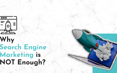 Why Search Engine Marketing Is Not Enough